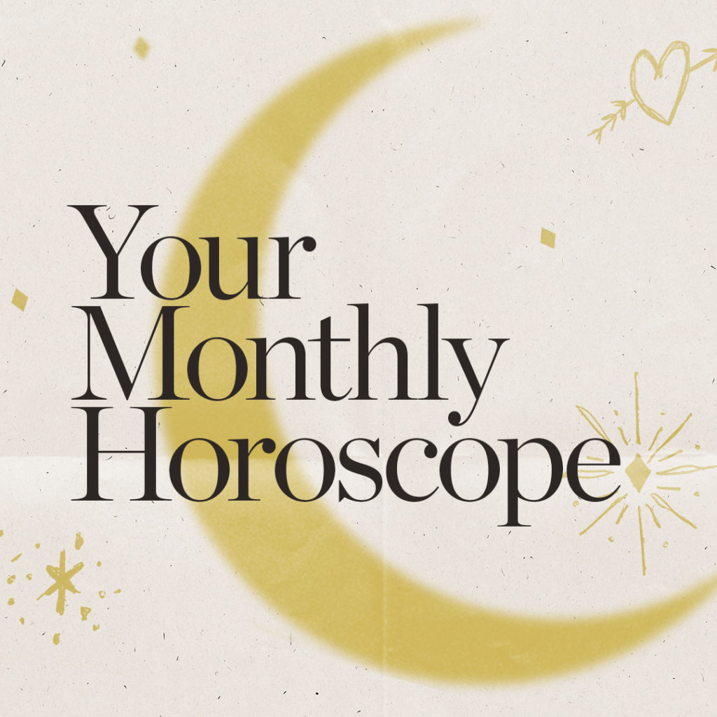 Your April Horoscope